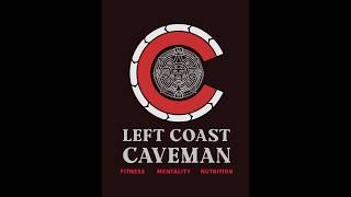 Introducing Left Coast Caveman