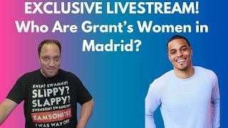 EXCLUSIVE!  Who Are Grant's Women in Madrid?