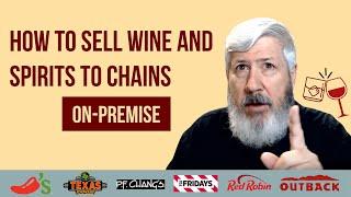 How to sell wine and spirits to CHAINS (on-premise)