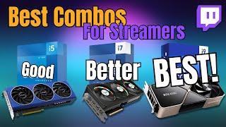 Best CPU & GPU Combos For Streaming! (End of 2024) 