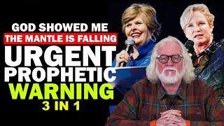 God Showed Me " Mantle Is Falling" Urgent Prophetic Word by Chuck Pierce, Cindy Jacobs & Heidi Baker