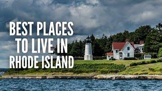 20 Best Places to Live in Rhode Island