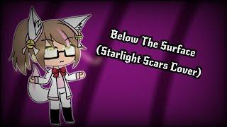 Below The Surface (Cover By Starlight Scars)