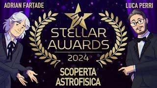 STELLAR AWARDS - 03 -  Miglior scoperta astrofisica 2024