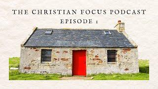 The Christian Focus Podcast, Episode 1 - New Books Out in September 2024