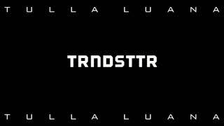 Tulla Luana - TRNDSTTR (Árabe Version) (Áudio)