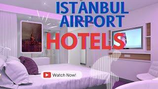 ISTANBUL AIRPORT HOTELS, all about accomodation in Istanbl Airport, rooms, locations, facilities