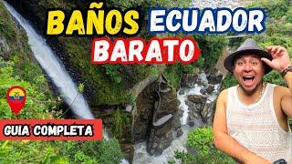 BAÑOS ECUADOR  BARATO GUIA COMPLETA  un Paraíso entre Cascadas y Aventura