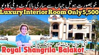 Balakot main Sasta laikin Luxury Hotel | Royal Shangrila Balakot | Balakot Hotel #hotelguru