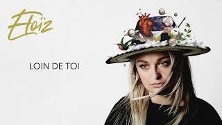 Eloïz - Loin de toi (Audio officiel)