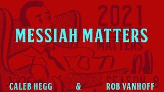 Messiah Matters #329 - Annihilating Annihilation Theory