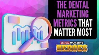 Mastering Dental Marketing Metrics for Growth: Strategies and Insights