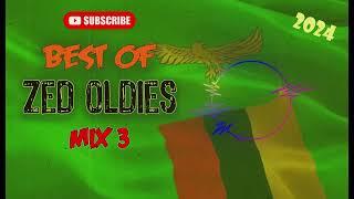 BEST OF ZAMBIAN OLDIES   2024 OLD ZED MUSIC MIX 3