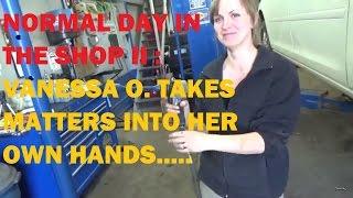 Another Day In The Shop (1 Hour Special)... "Vanessa O. Takes Matters Into Her Own Hands"