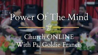 Power of The Mind | Pt.3 | Ps.  Goldie Francis