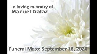 In Loving Memory of Manuel Galaz