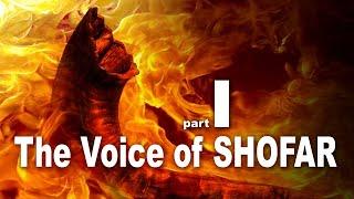 THE VOICE OF SHOFAR / part 1 of 4 / Jewish Holidays and the Prophetic Meaning of SHOFAR