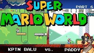 Super Mario World 1on1 - Part 6 // KPTN BALU VS. PADDY