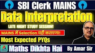 SBI Clerk MAINS | Data Interpretation का जलवा! | SBI Clerk 2024-25 | Amar Sir