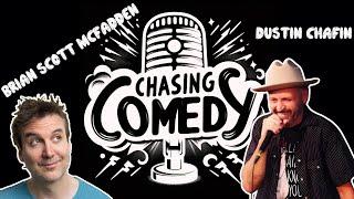 Chasing Comedy Podcast EP 7 w/ Hosts @DustinChafin & @BrianScottMcFadden