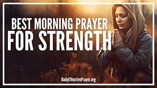 The Lord Is My Strength | Blessed Morning Prayer To Start Your Day With God (STRENGTHEN ME GOD)