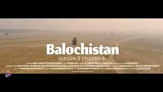 Balochistan | Title Intro | Sabz Ali bugti - Naseer Ahmed | Pazir GM | Obaid GM | Episode 6