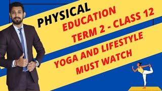 YOGA And LIFESTYLE | ONE SHOT | Class 12 | Physical education