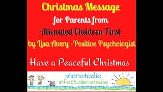 Alienated Children First Christmas Message for Alienated Mothers & Fathers by Lisa Avery