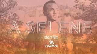 A SELENE - Short Film