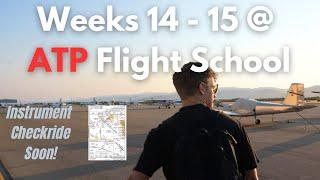 Weeks 14-15 @ ATP Flight School // Getting Ready for my Instrument Checkride!