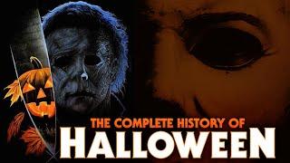 THE COMPLETE HISTORY of HALLOWEEN (Full Series Retrospective)