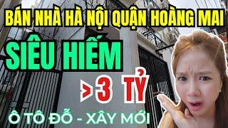 Tập 73. [NHÀ NGON GIÁ RẺ] Bán Nhà Hà Nội Quận Hoàng Mai| Nhà Mới 5T , Ô Tô Đỗ |30M2 - 3,9 TỶ