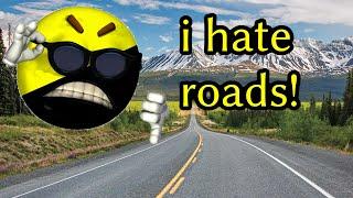 Roads should be abolished!