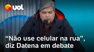 Datena em debate na Globo: 'Não use celular na rua, senão você vai ser roubado'