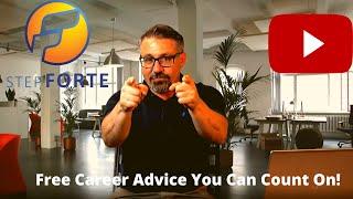 Free career advice!  Step bravely (forte)...into your new future with videos by Step Forte!