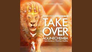 Takeover Agunechemba Spontaneous Worship