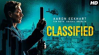 Classified 2024 Full English Movie | Aaron Eckhart, Tim Roth, Abigail Breslin | Review & Facts