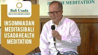 Insomnia dan Meditasi Bali Usada Health Meditation | Latihan Meditasi Pikiran Harmonis