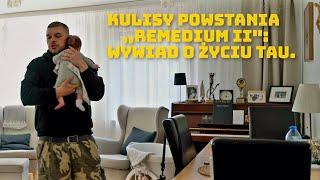 Wywiad z Tau: kulisy powstania „Remedium II”