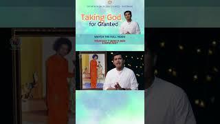 Taking God for Granted | Prem Anosh #satsang #srisathyasai