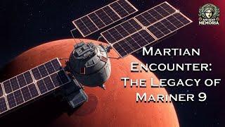 Mariner 9: The Mission That Changed Our View of Mars Forever