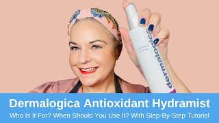 How To Use Dermalogica Antioxidant Hydramist Toner With Dermalogica Expert Nicola Steptoe-Thompson