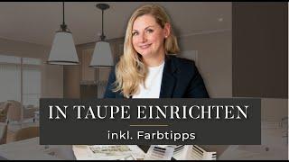 Einrichten mit Taupe: Expert Tutorial für die Trendfarbe des Jahres [Einrichten, Vorhänge, Material]