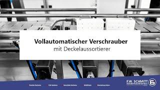 Vollautomatischer Verschrauber mit Deckelaussortierer