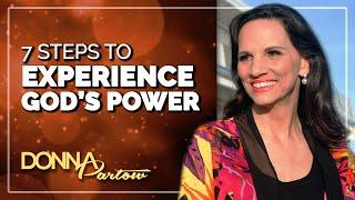 How to Experience God's Power: A 7-Step Process | Donna Partow