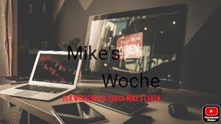 Mike‘s Woche, der Rückblick auf die KW1