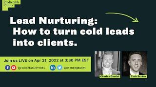 Lead Nurturing: How to Turn Cold Leads Into Clients