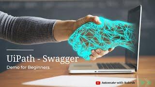 UiPath Swagger | UiPath Swagger Demo for Beginners