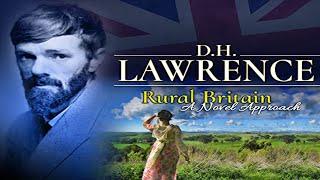 Rural Britain: D. H. Lawrence - A Novel Approach