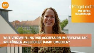 Aggressionen und Wut im Pflegealltag | PflegeLeicht mit Sophie Rosentreter